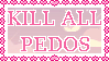 Button: kill all pedos 